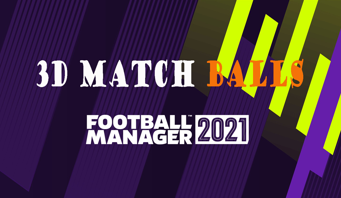 3D Match Balls FM21