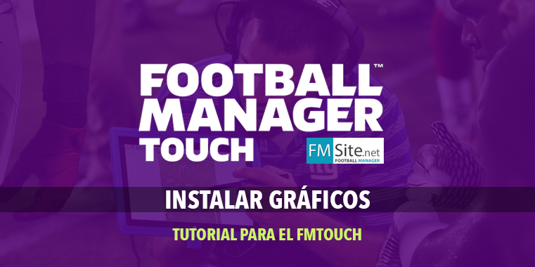 Cómo instalar gráficos en el Football Manager Touch