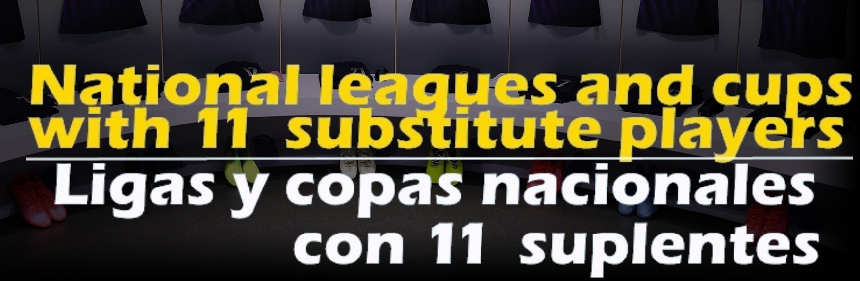 5 de 11 suplentes Ligas, copas nacionales y copas internacionales Pack